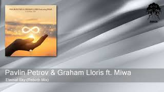 Pavlin Petrov \u0026 Graham Lloris ft. Miwa - Eternal Sky (Rebirth Mix) [Bonzai Progressive]