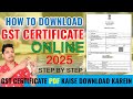 GST Certificate Download Kaise Karein in JUST 5 Minutes in 2025 step by step