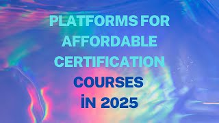 Top 7 Online Platforms for Affordable Accredited Certifications in 2025!