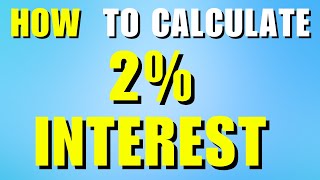 How To Calculate 2 Percent Interest