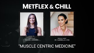 Muscle Centric Medicine with Dr. Gabrielle Lyon. 🎙