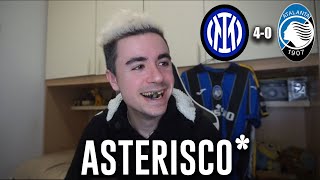 L'ASTERISCO... SONO QUALCOSA DI SOPRANNATURALE! Inter Atalanta 4-0