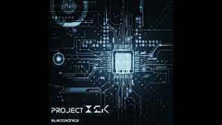 Project X2K - Electrónics (Full Album)