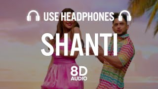 Shanti (8D AUDIO) | Feat. Millind Gaba \u0026 Nikki Tamboli |Asli Gold |Satti Dhillon