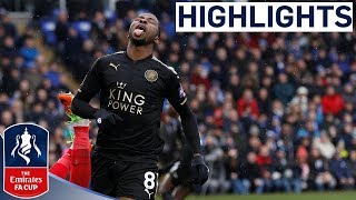 Peterborough 1-5 Leicester | Leicester Run Riot with Iheanacho Brace! | Emirates FA Cup 2017/18