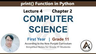 Lecture 4 | Chapter 2 Python Programming | Print Function Explained in Detail | ICS Part 1 CS