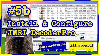 #5.b – Install & Configure JMRI DecoderPro   @DriverDTrains