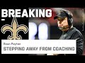 BREAKING NEWS: Sean Payton Stepping Away From Coaching