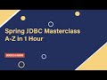 Mastering Spring JDBC in 1 Hour