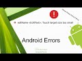 Touch target size too small Error - Solved