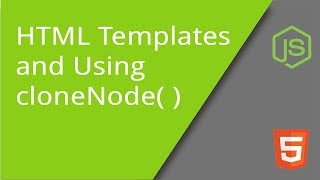 cloneNode Method and Creating HTML Element Templates