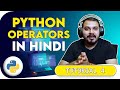 Tutorial 4- Python Logical,Equality,Comparison and Arithmetic Operators In Hindi