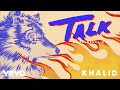 Khalid - Talk (Disclosure VIP (Audio))