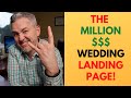 How to Create a Million Dollar Wedding Landing Page!