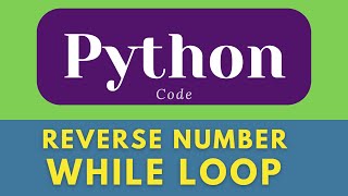 reverse number using while loop in python | while loop in python | #shorts #python #ytshorts