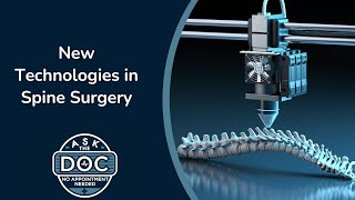 Innovations in Spine Surgery | Ask the Doc: No Appointment Needed