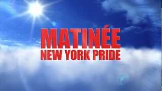 MATINEE New York Pride 2012 - Official Video