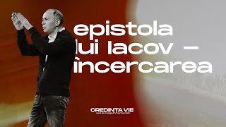 02 Epistola lui Iacov - Încercarea | Cristian Barbosu | Biserica Harvest Arad