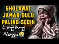 Sholawat Jaman Dulu Paling Sedih |Sholawat Jawa Kuno Walisongo|Sholawat Burdah Merdu Penenang Hati