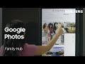 How to add Google Photos to your Family Hub refrigerator | Samsung US