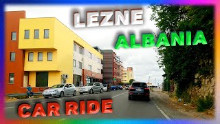 The Lezhe Town, Albania. Car Ride. Travel Vlog. 4K