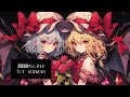 【東方ボカロ】薔薇薔薇ヴァンパイア／tomy feat.初音ミク＆鏡音リン 原曲：u.n.オーエンは彼女なのか？＆亡き王女の為のセプテット