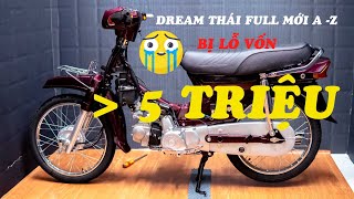 Mình đã bị lỗ 5 triệu khi làm full mới con dream này | Dream thái full mới A -Z | Phụ tùng dream