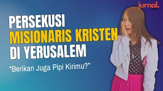 MISIONARIS KRISTEN DITAMPAR DI KOTA TUA YERUSALEM | BERIKAN JUGA PIPI KIRIMU?