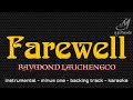 FAREWELL [ RAYMOND LAUCHENGCO ] INSTRUMENTAL | MINUS ONE