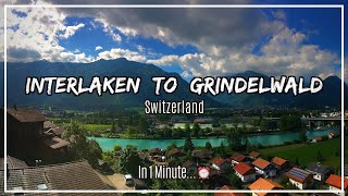 Interlaken to Grindelwald in only 1 Minute!