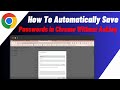 How To Automatically Save Passwords In Chrome Without Asking