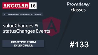 #133 valueChanges & statusChanges Events | Reactive Forms | A Complete Angular Course