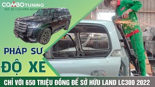 Pháp Sư Combotuning Độ Land 100 Đời 2005 Lên Land Lc300 Đời 2022 Chỉ Với 650 Triệu Đồng