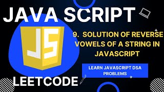 #7 Leetcode | Solution of Reverse Vowels of a String in JavaScript #leetcode #javascript #reverse