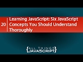 Learning JavaScript: Six Concepts You Should Understand Thoroughly