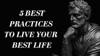 Unlock the Secrets: 5 Best Practices for Living Your Best Life