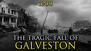 How One Disaster Destroyed America's Most Promising City: Galveston, Texas
