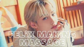 Felix from Stray Kids making massage to members (mostly Changbin)