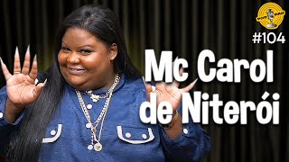 MC CAROL DE NITERÓI - Podpah #104