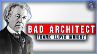 The Lies We've Been Told About Frank Lloyd Wright