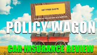 PolicyWagon Auto Insurance Review - Is The Policy Wagon Legit To Get a Cheaper Coverage?