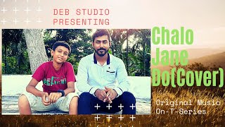 Chalo Jaane Do || Bhoothnath || COVER