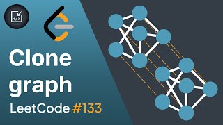 How to clone a graph (LeetCode #133) - Inside code
