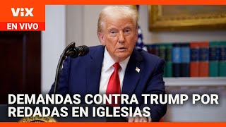 EN VIVO: Demandas contra Trump por redadas en iglesias y escuelas | La Voz de la Mañana