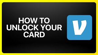 How To Unlock Your Venmo Card Tutorial