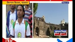 Palghar : Shirgaon Fort Damaged During Shooting