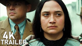 KILLERS OF THE FLOWER MOON OFFICIAL Trailer 2023 4K UHD