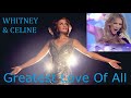Whitney Houston & Celine Dion - Greatest Love Of All (Duet)
