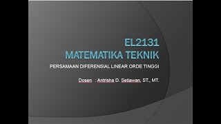 Matematika Teknik   Bab 3 Persamaan Diferensial Linear Orde Tinggi