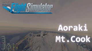 Aoraki Mount Cook [Microsoft Flight Simulator 2020]